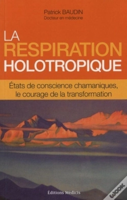 Capa do artigo La Respiration Holotropique : États De Conscience Chamaniques, Le Courage De La Transformation