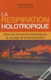 Capa do artigo La Respiration Holotropique : États De Conscience Chamaniques, Le Courage De La Transformation