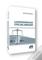 La Responsabilidad Civil Del Abogado