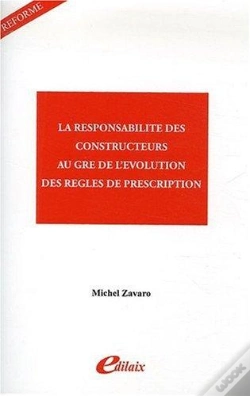 Capa do artigo La Responsabilité Des Constructeurs Au Gré De L'Évolution Des Règles De Prescription