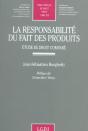 La Responsabilite Du Fait Des Produits ; Etude De Droit Compare - Preview