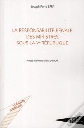 La Responsabilité Pénale Des Ministres Sous La Ve République