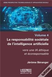 La Responsabilité Sociétale De L'Intelligence Artificielle ; Vers Une Ia Éthique Et Écoresponsable