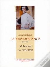 La Ressemblance ; La Feintise