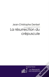 La Résurrection Du Crépuscule