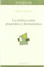 La Retórica Como Pragmática Y Hermenéutica - Preview