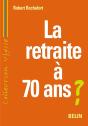La Retraite A 70 Ans ? - Preview