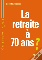 La Retraite A 70 Ans ?