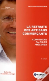 La Retraite Des Artisans Commercants - Comprendre - Ameliorer - Calculer