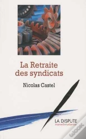 Capa do artigo La Retraite Des Syndicats ; Les Raisons D