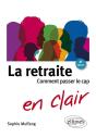 La Retraite En Clair ; Comment Passer Le Cap (2e Édition) - Preview