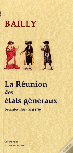 Capa do artigo La Réunion Des États Généraux (Décembre 1786 - Mai 1789)