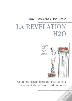 Capa do artigo La Révélation H2o ; Comment Des Adolescents Boutonneux Deviennent-Ils Des Maitres Du Monde?