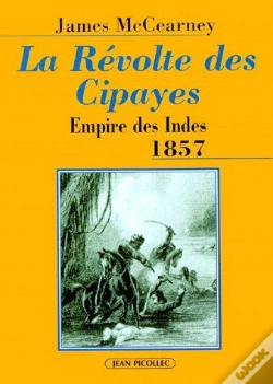 Capa do artigo La Révolte Des Cipayes ; Empire Des Indes 1857