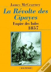 Capa do artigo La Révolte Des Cipayes ; Empire Des Indes 1857