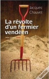 La Révolte D'Un Fermier Vendéen