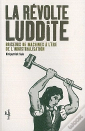 La Révolte Luddite : Briseurs De Machines À L'Ère De L'Industrialisation
