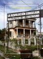 La Revolucion Congelada: Dialecticas Del Castrismo - Preview