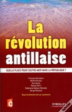 Capa do artigo La Révolution Antillaise ; Quelle Place Pour L'Outre-Mer Dans La République ?
