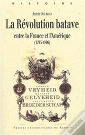 La Révolution Batave Entre La France Et L'Amérique 1795-1806