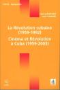 La Révolution Cubaine, 1959-1992 ; Cinéma Et Révolution À Cuba, 1959-2003 - Preview