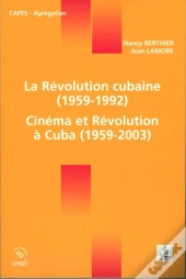La Révolution Cubaine, 1959-1992 ; Cinéma Et Révolution À Cuba, 1959-2003