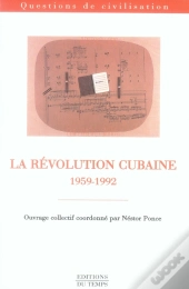 La Révolution Cubaine, 1959-1992