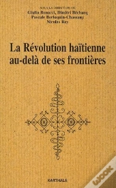 La Révolution Haïtienne Au-Delà De Ses Frontières