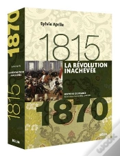 Capa do artigo La Révolution Inachevée (1815-1870) : Version Brochée