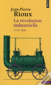 La Révolution Industrielle, 1770-1880