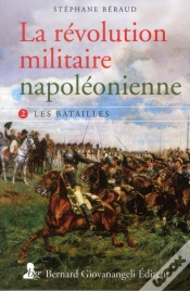 Capa do artigo La Révolution Militaire Napoléonienne Tome 2 ; Les Batailles