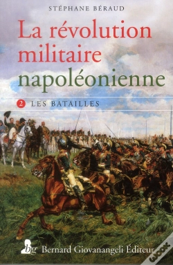 Capa do artigo La Révolution Militaire Napoléonienne Tome 2 ; Les Batailles