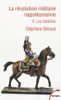 La Révolution Militaire Napoléonienne Tome 2 ; Les Batailles - Preview