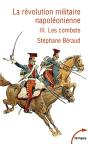 La Révolution Militaire Napoléonienne Tome 3 : Les Combats - Preview