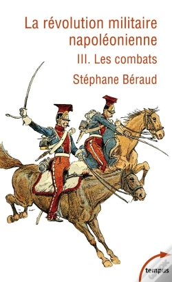 Capa do artigo La Révolution Militaire Napoléonienne Tome 3 : Les Combats