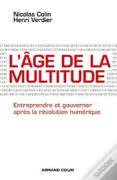 La Révolution Numérique ; Entreprendre Et Gouverner Après La Révolution Numérique