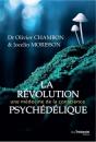 La Révolution Psychédélique ; Une Médecine De La Conscience - Preview