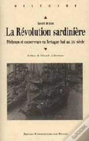Capa do artigo La Révolution Sardinière ; Pêcheurs Et Conserveurs En Bretagne Sud Au Xixe Siècle