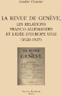 La Revue De Genève, Les Relations Franco-Allemandes Et L'Idée D'Europe Unie (1920-1925) - Preview