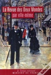 La Revue Des Deux-Mondes Par Elle-Même