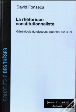 Capa do artigo La Rhétorique Constitutionnaliste : Généalogie Du Discours Doctrinal Sur La Loi
