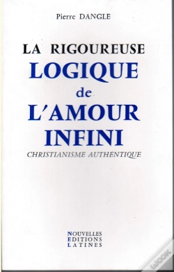 Capa do artigo La Rigoureuse Logique De L'Amour Infini ; Christianisme Authentique