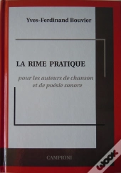 La Rime Pratique ; Pour Les Auteurs De Chanson Et De Poésie Sonore