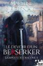 La Riposte Des Dragons Tome 1 ; Le Devoir D'Un Berserker - Preview