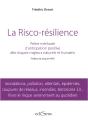 La Risco-Résilience ; Petite Méthode D'Anticipation Positive Des Risques Majeurs Naturels Et Humains - Preview
