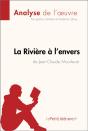 La Rivière À L'Envers De Jean-Claude Mourlevat (Analyse De L'Oeuvre) - Preview