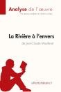 La Rivière À L'Envers De Jean-Claude Mourlevat ; Résumé Complet Et Analyse Détaillée De L'Oeuvre - Preview