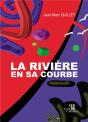 La Rivière En Sa Courbe - Preview