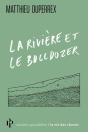 La Rivière Et Le Bulldozer - Preview