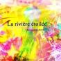 La Riviere Etoilee - Preview